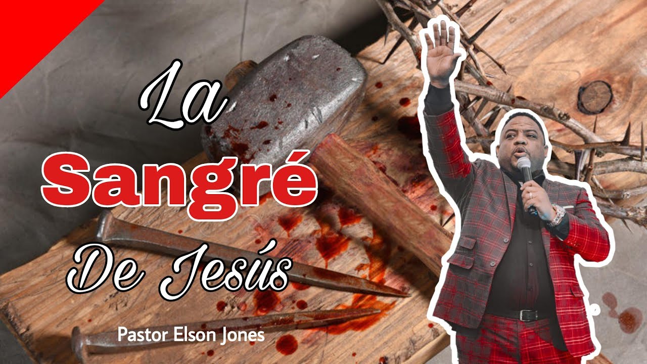 Los 7 Beneficios de la Sangre de Jesús// ✝️ Pastor Elson Jones//🙏predicas cristianas