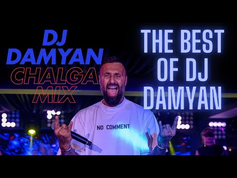 DJ DAMYAN CHALGA MIX - THE BEST OF DJ DAMYAN