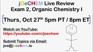 Organic Chemistry I, 2nd Exam Live Review (Oct 27th, 2022)