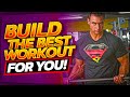 Build the Best Workout For You