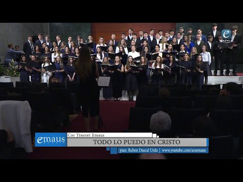 Todo lo puedo en Cristo | Cor Tineret Emaus