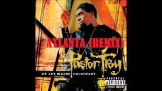 Pastor Troy feat. T.I. - Atlanta (Remix)
