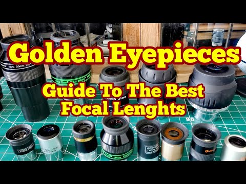 Golden Eyepieces: Guide To Best Focal Lenghts In Eyepiecs
