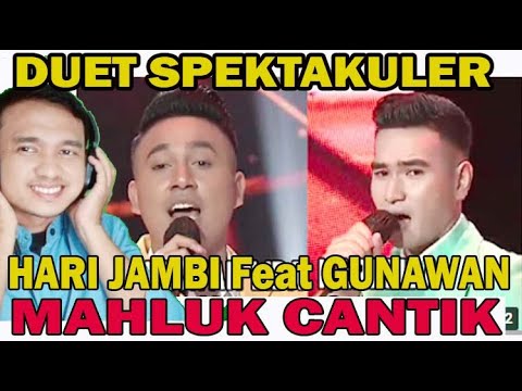 Keren Abis !!! Hari Feat Gunawan -  Mahluk Cantik II Reaction