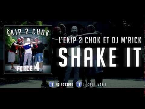 04 - ÉKIP 2 CHOK x SHAKE IT - FORCE 4