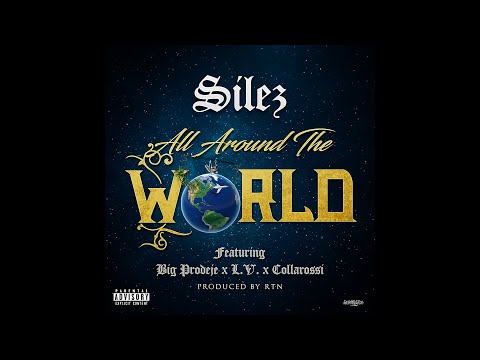 Silez ft. Big Prodeje, L.V. & Collarossi - All Around The World (prod. RTN) G-Funk