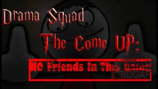 Drama Squad - Ain't Thinkin' Bout You (The Come Up: No Friends In This Game)