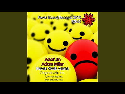 download lagu mp3 mp4 Adam Miller Never Walk Alone Funman Remix, download mp3 Adam Miller Never Walk Alone Funman Remix free download, download mp3 Adam Miller Never Walk Alone Funman Remix