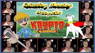 Krypto the Superdog Theme - Saturday Morning Acapella