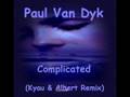 Paul Van Dyk - Complicated (Kyau & Albert ...