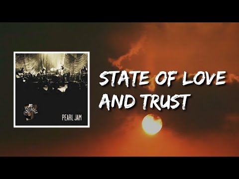 Pearl Jam - State Of Love and Trust (Lyrics)
