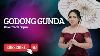 Download lagu GODONG GUNDA cover Yanti Bapuk mp3