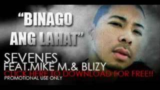 ( FILIPINO HIP HOP ) Sevenes - Binago ang lahat feat. Mike M. & Blizy