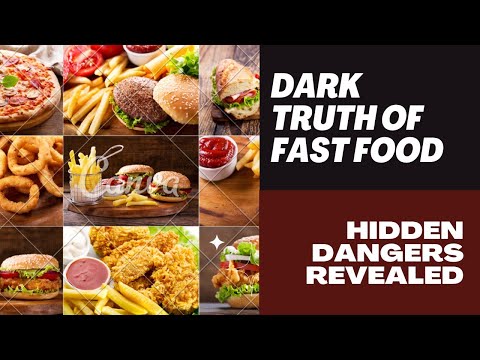 The Dark Side of Fast Food: Health, Environment And More