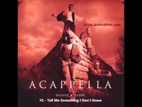 Acappella (Beyond A Doubt) - #1 Tell Me Something I Don't Know