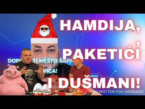 HAMDO I NJEGOVI PAKETIĆI, A HEJTERI NEK POCRKAJU! ( NE MOŽEMO IM NIŠTA :D)