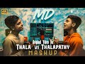 THALA Vs THALAPATHY Mashup 2K19 MD ORIGINAL VIDEO STAR MEDIA CHANNEL