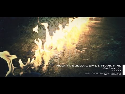 Mocy - Vérité Hostile Ft. Souldia, Saye & Frank Nino [Vidéoclip Officiel]