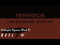 Kalenjin Hymn Songs Tienwogik Che Kilosune Jehovah Part 1