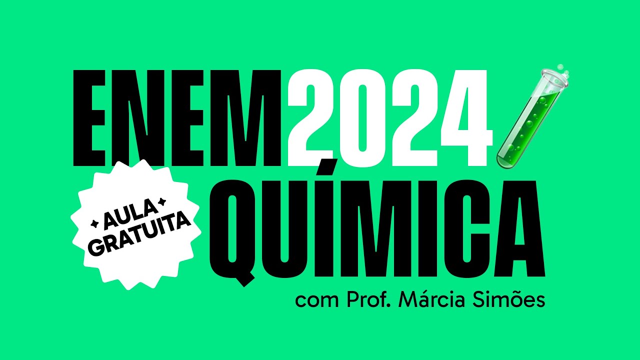 REVISÃO DE QUÍMICA: PROPRIEDADES DA MATÉRIA | AULAS ABERTAS ENEM 2024
