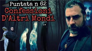 CONFESSIONI D’ALTRI MONDI,Giorgio Di Salvo puntata n62