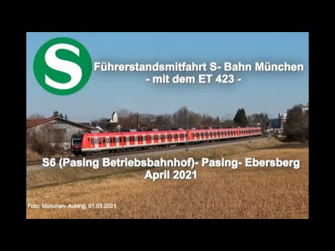 Führerstandsmitfahrt: S6 Pasing Bbf- Pasing- Ebersberg (April 2021)