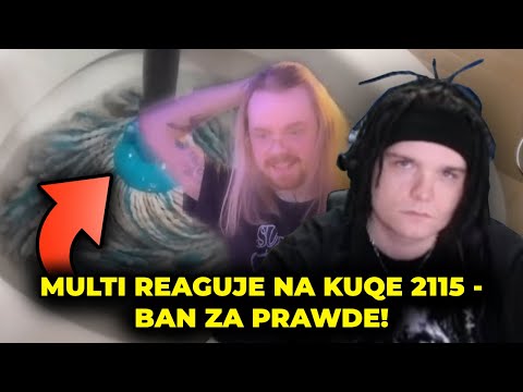 MULTI reaguje na Kuqe 2115 - ban za prawde 🤬