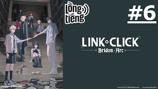 LINK CLICK Bridon Arc #6 (VI Dub)【Ani-Mi Asia】