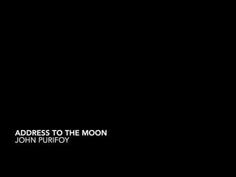 download lagu mp3 mp4 Address To The Moon John Purifoy, download lagu Address To The Moon John Purifoy gratis, unduh video klip Address To The Moon John Purifoy