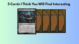 5 Cards I Think You Will Find Interesting