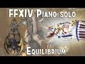 Final Fantasy XIV (파판14) : Equilibrium (Sophia Theme) piano cover (Arr.by Terry:D) 소피아 토벌전 테마