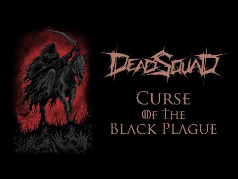 DeadSquad - Curse of The Black Plague (Official Music Video)