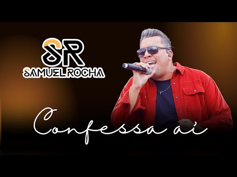 Samuel Rocha - Confessa Aí