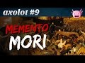 Axolot #9 : Memento Mori 
