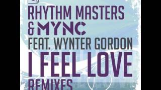 Rhythm Masters & MYNC feat. Wynter Gordon - 'I Feel Love' (Avicii's Forgotten Remix)