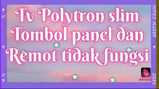 Download lagu Tv Polytron tombol panel dan remot tidak berfungsi mp3 Download lagu Tv Polytron tombol panel dan remot tidak berfungsi mp3
