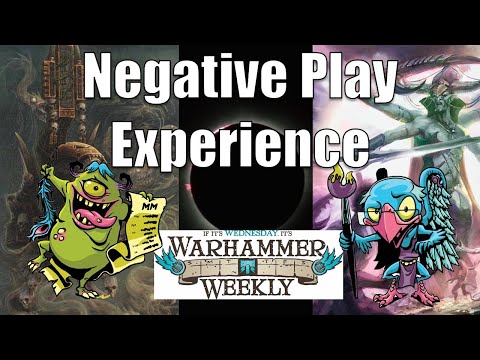 Warhammer Weekly 02032021 - Negative Play Experience