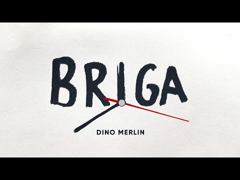 Dino Merlin - Briga (Lyric Video)