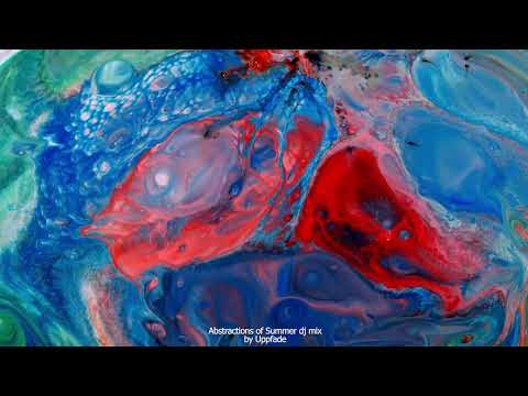 Abstractions of Summer DJ Mix by Uppfade 05.2025