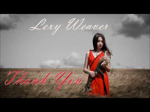 Lexy Weaver - Thank you
