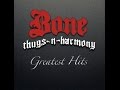 Bone Thugs-N-Harmony - Still The Greatest feat. Big Chan (Greatest Hits)