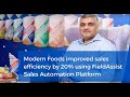 Modern Foods Improved Sales Efficiency by 20% Using FieldAssist Sales Force Automation Platform