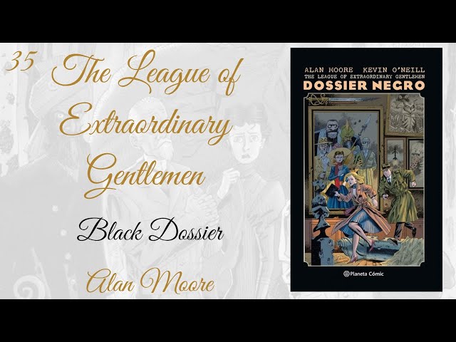 Vídeo relacionado con The League of Extraordinary Gentlemen Dossier Negro (Biblioteca Alan Moore)
