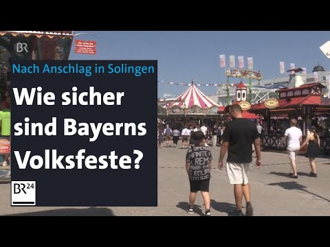 Nach dem Messerangriff fragen sich viele Menschen in Bayern: Sind die Volksfeste sicher? | BR24