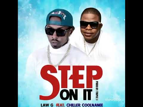 Law G ft Chiller Coolnanee -Step On It