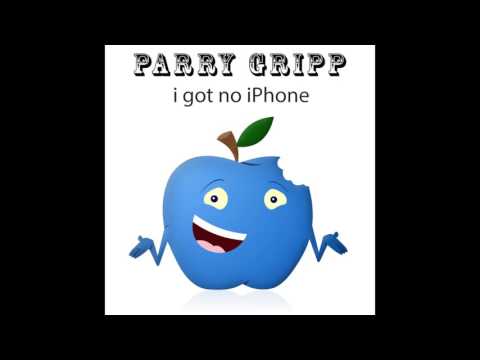 I Got No iPhone - Parry Gripp