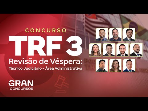 Concurso TRF 3 | Revisão de Véspera:  Técnico Judiciário  - Área Administrativa