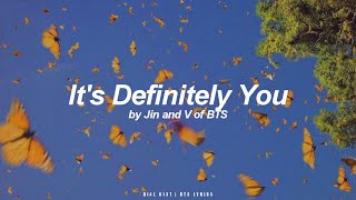 It&#39;s Definitely You | Jin &amp; V (BTS - 방탄소년단) English Lyrics