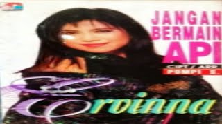 Download lagu Ervina - Jangan Main Api mp3 Download lagu Ervina - Jangan Main Api mp3
