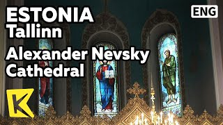 【K】Estonia Travel-Tallinn[에스토니아 여행-탈린]고지대 광장, 알렉산더 네프스키 성당/Alexander Nevsky Cathedral/Toompea Hill